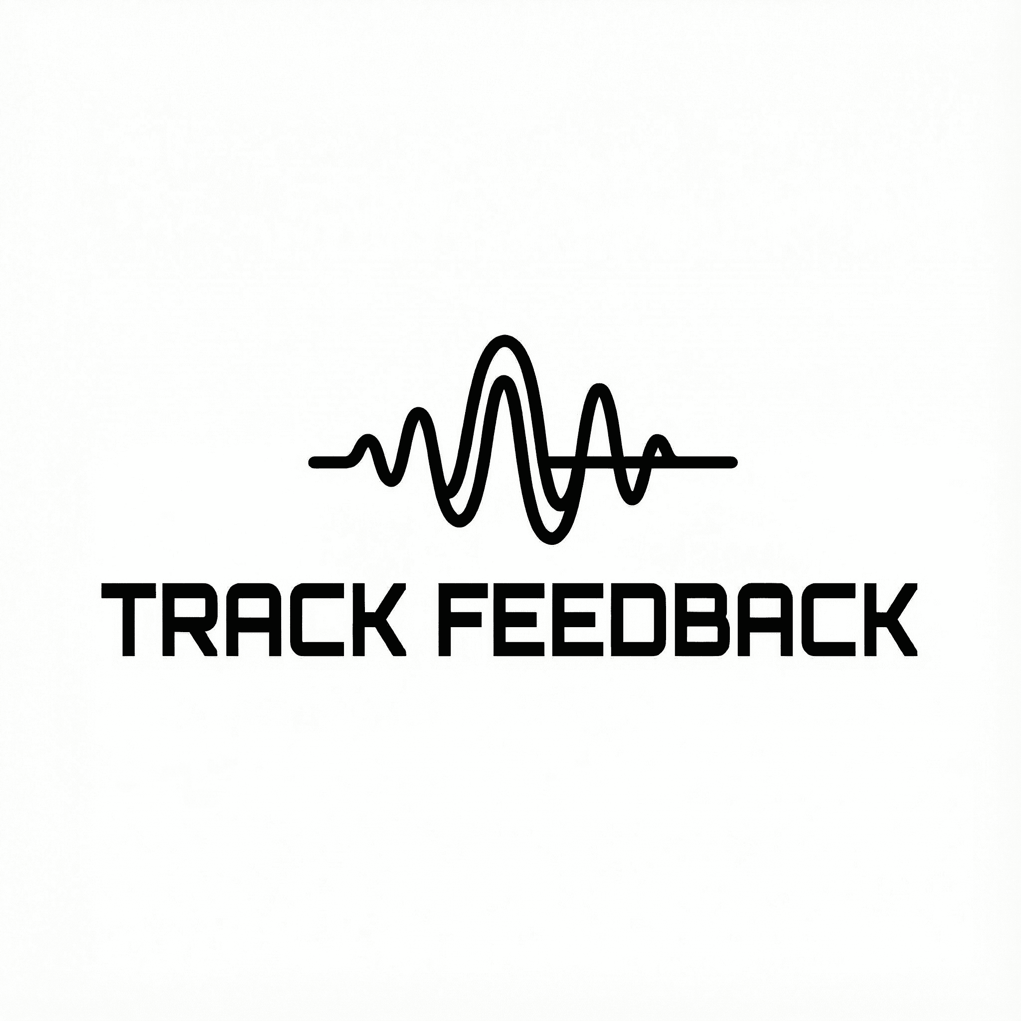 Track Feedback & How To Get Label Ready